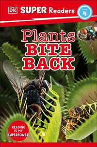 Abbildung von: DK Super Readers Level 4 Plants Bite Back - DK Children