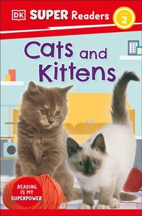 Abbildung von: DK Super Readers Level 2 Cats and Kittens - DK Children