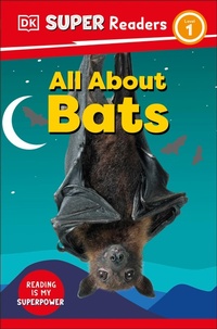 Abbildung von: DK Super Readers Level 1 All About Bats - DK Children