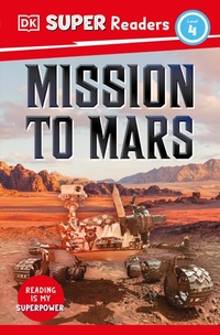 Abbildung von: DK Super Readers Level 4 Mission to Mars - DK Children