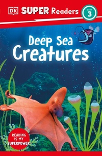 Abbildung von: DK Super Readers Level 3 Deep-Sea Creatures - DK Children