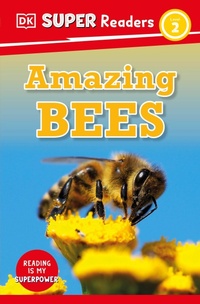 Abbildung von: DK Super Readers Level 2 Amazing Bees - DK Children