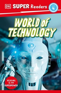Abbildung von: DK Super Readers Level 4 World of Technology - DK Children