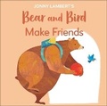 Cover: Jonny Lambert's Bear and Bird: Make Friends - DK Children