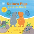 Cover: Guinea Pigs Go to the Beach - DK Children