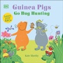 Cover: Guinea Pigs Go Bug Hunting - DK Children