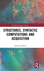 Cover: Structures, Syntactic Computations and Acquisition - Routledge