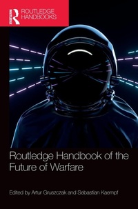 Abbildung von: Routledge Handbook of the Future of Warfare - Routledge