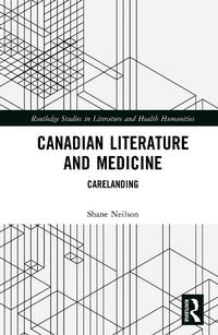 Abbildung von: Canadian Literature and Medicine - Routledge