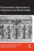 Cover: Psychoanalytic Approaches to Forgiveness and Mental Health - Routledge