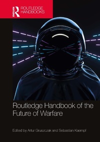 Abbildung von: Routledge Handbook of the Future of Warfare - Routledge