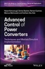 Cover: Advanced Control of Power Converters: Techniques a nd Matlab/Simulink Implementation - Wiley