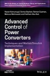 Enlarge image Cover: Advanced Control of Power Converters: Techniques a nd Matlab/Simulink Implementation - Wiley
