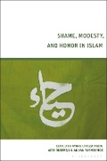 Cover: Shame, Modesty, and Honor in Islam - Bloomsbury Academic