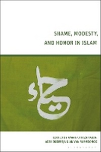 Enlarge image Cover: Shame, Modesty, and Honor in Islam - Bloomsbury Academic