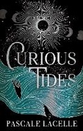 Cover: Curious Tides: Volume 1 - Simon & Schuster Childrens Books