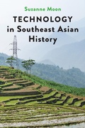 Cover: Technology in Southeast Asian History - Johns Hopkins University Press