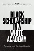 Cover: Black Scholarship in a White Academy - Johns Hopkins University Press