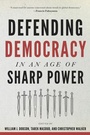 Cover: Defending Democracy in an Age of Sharp Power - Johns Hopkins University Press