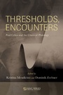 Cover: Thresholds, Encounters - De Gruyter