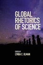 Cover: Global Rhetorics of Science - State University of New York Press