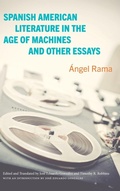 Cover: Spanish American Literature in the Age of Machines and Other Essays - State University of New York Press