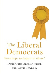 Enlarge image Cover: The Liberal Democrats - Manchester University Press