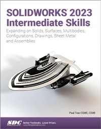 Abbildung von: SOLIDWORKS 2023 Intermediate Skills - SDC Publications