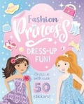 Cover: Fashion Princess Dress-Up Fun - Igloo Books Ltd