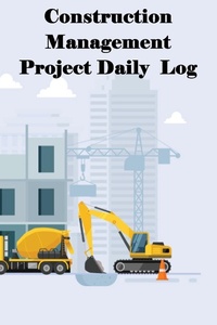 Abbildung von: Construction Management Project Daily Log - Self Publishing Heroes