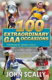 Abbildung von: 100 Extraordinary GAA Occasions - Black and White Publishing