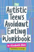 Abbildung von: The Autistic Teen's Avoidant Eating Workbook - Jessica Kingsley Publishers