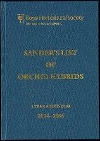 Enlarge image Cover: Sander's List of Orchid Hybrids 3 Year Addendum 2014-2016 - Royal Horticultural Society