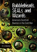 Cover: Bubbleheads, SEALs and Wizards - Whittles Publishing