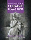 Cover: Draw It With Me - The Elegant Female Form - Epic Edge Publishing