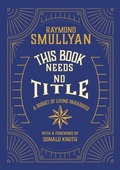Cover: This Book Needs No Title - What Is the Name of This Press