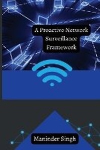 Abbildung von: A Proactive Network Surveillance Framework - Independent Publisher