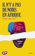 Cover: Il n'y a pas de Noirs en Afrique - JC Latt&egrave;s