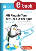 Cover: Mit Pinguin Tom der Uhr auf der Spur - Klasse 1/2 - Auer Verlag