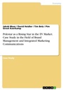 Cover: Polestar as a Rising Star in the EV Market. Case Study in the Field of Brand Management and Integrated Marketing Communications - GRIN Verlag