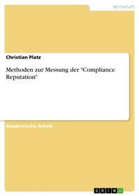 Enlarge image Cover: Methoden zur Messung der "Compliance Reputation" - GRIN Verlag