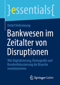 Abbildung von: Bankwesen im Zeitalter von Disruptionen - Springer Gabler