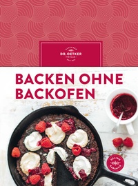 Abbildung von: Backen ohne Backofen - Dr. Oetker - ein Verlag der Edel Verlagsgruppe