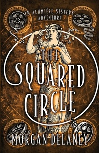 Enlarge image Cover: The Squared Circle - Morgan Delaney