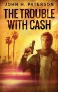 Cover: The Trouble with Cash - Next Chapter