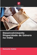 Cover: Desenvolvimento Disparidade de Genero na India - Edicoes Nosso Conhecimento
