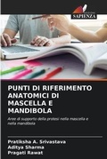 Cover: Punti Di Riferimento Anatomici Di Mascella E Mandibola - Edizioni Sapienza