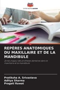 Cover: Reperes Anatomiques Du Maxillaire Et de la Mandibule - Editions Notre Savoir