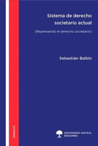 Abbildung von: Sistema de derecho societario actual - Universidad Austral Ediciones