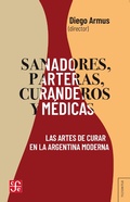 Cover: Sanadores, parteras, curanderos y m&eacute;dicas - Fondo de Cultura Econ&oacute;mica Argentina
